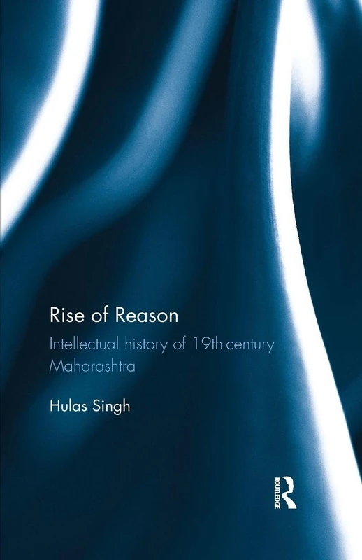 Rise of Reason: Intellectual history of 19th-century Maharashtra