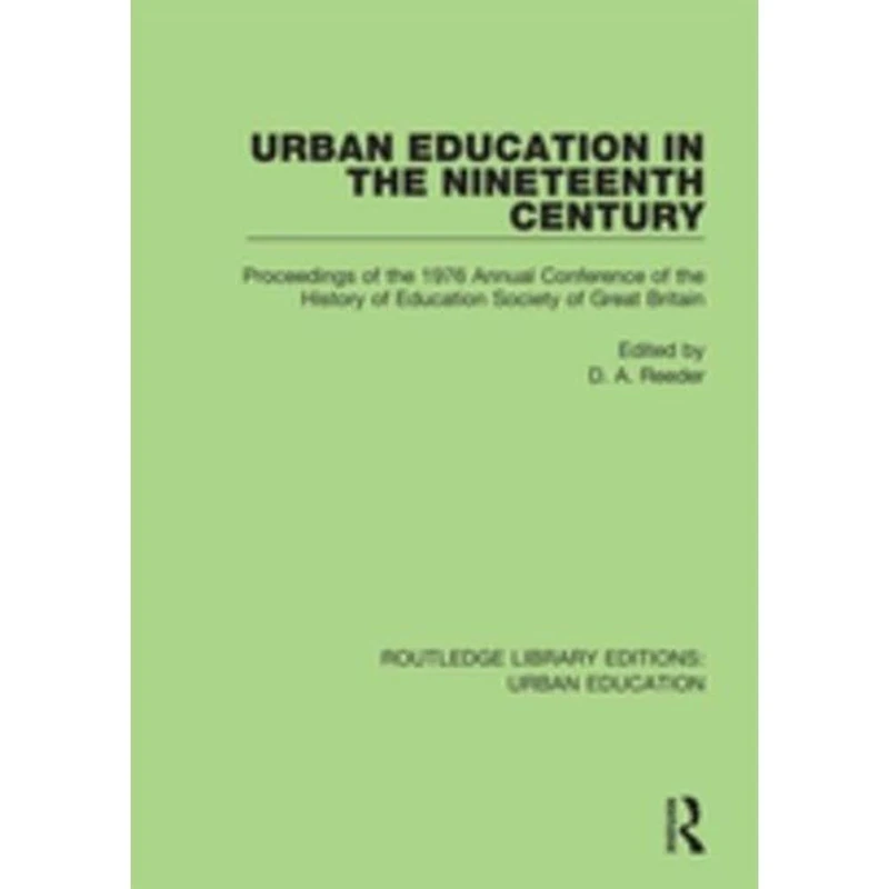 Routledge Urban Education in the 19th Century - History Book