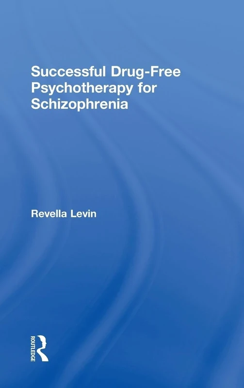 Successful Drug-Free Psychotherapy for Schizophrenia
