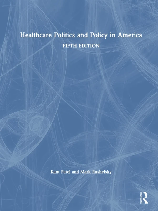 Healthcare Politics and Policy in America