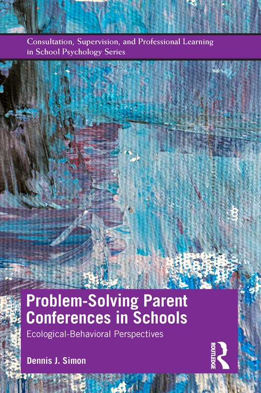 Routledge Problem-Solving Parent Conferences in Schools Book
