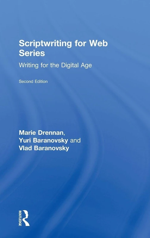 Routledge Scriptwriting for Web Series - Digital Age Guide