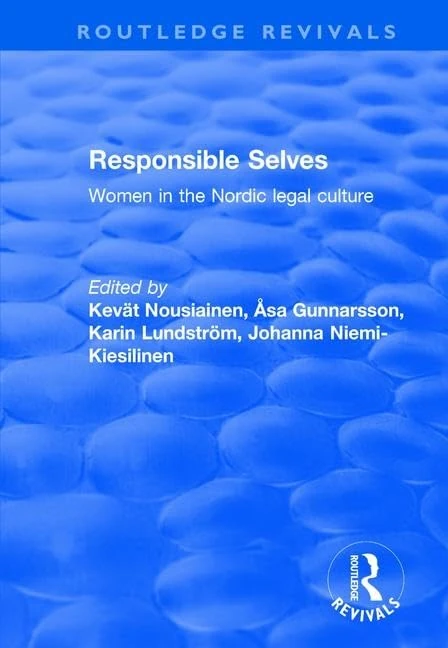 Responsible Selves: Women in the Nordic legal culture (Routledge Revivals)