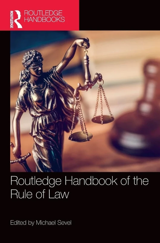 Routledge Handbook of the Rule of Law (Routledge Handbooks in Law)