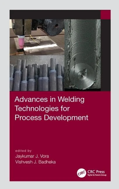 CRC Press - Advances in Welding Technologies for Process Development