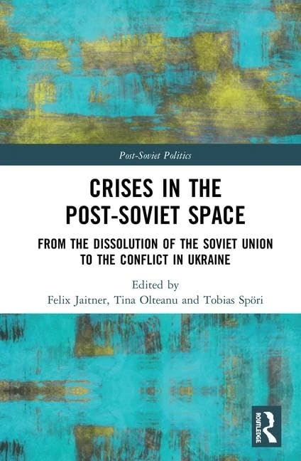 Routledge Crises in the Post-Soviet Space - Political History