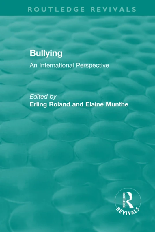 Bullying (1989): An International Perspective (Routledge Revivals)
