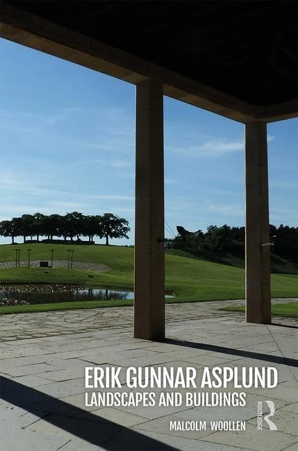 Erik Gunnar Asplund: Landscapes and Buildings