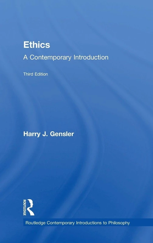 Ethics: A Contemporary Introduction (Routledge Contemporary Introductions to Philosophy)