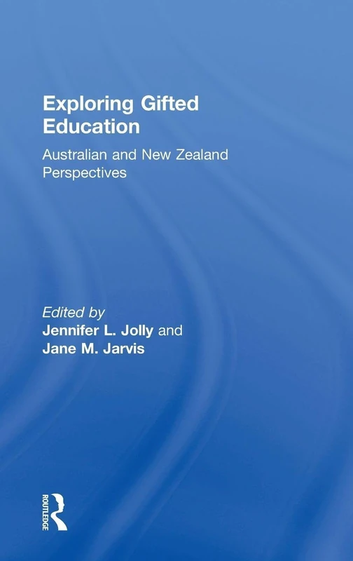 Routledge Exploring Gifted Education - AU and NZ Perspectives