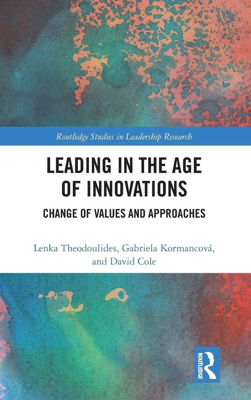 Routledge Leading in the Age of Innovations Book