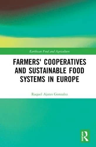 Routledge Farmers' Cooperatives and Sustainable Food Systems