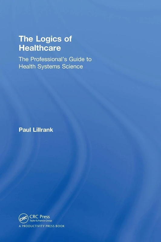 CRC Press - The Logics of Healthcare Professional Guide