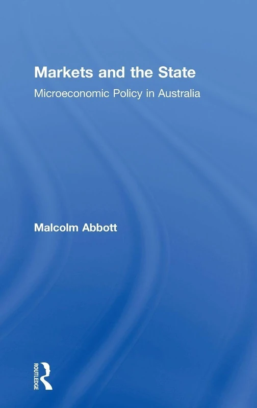 Markets and the State: Microeconomic Policy in Australia