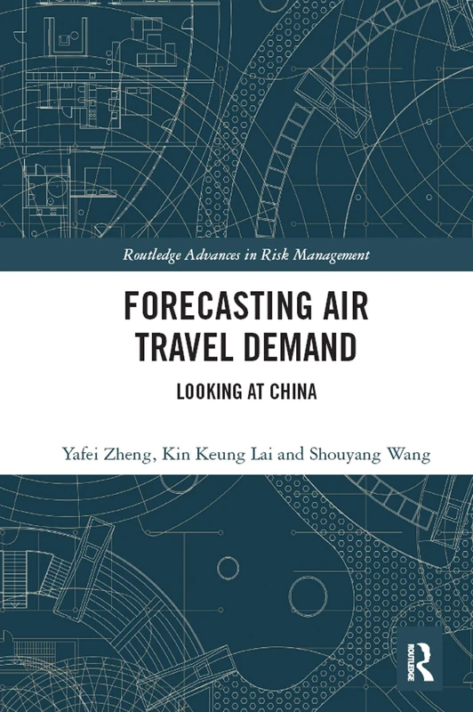 Routledge Forecasting Air Travel Demand: Looking at China