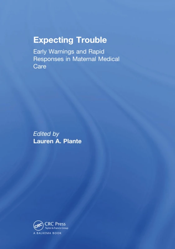 Expecting Trouble: Early Warnings and Rapid Responses in Maternal Medical Care - Image 1