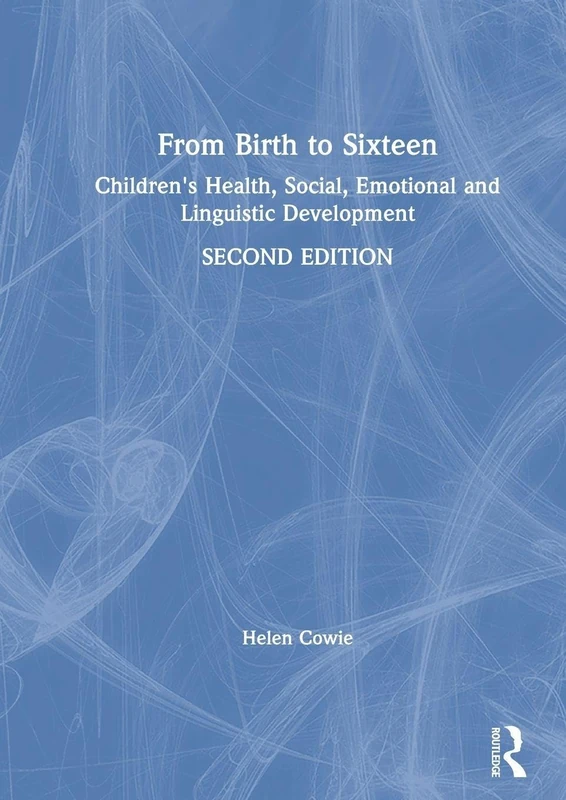 From Birth to Sixteen: Children's Health, Social, Emotional and Linguistic Development