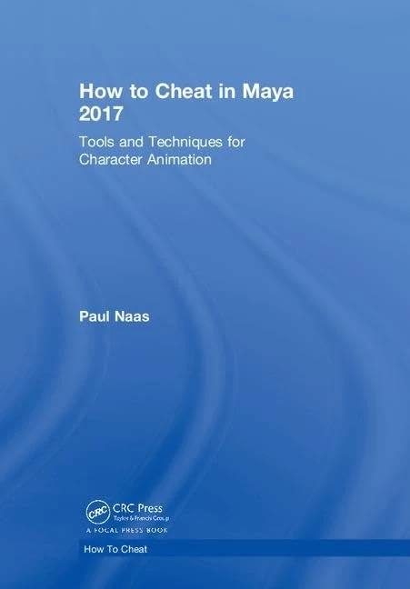How to Cheat in Maya 2017: Tools and Techniques for Character Animation - Image 1