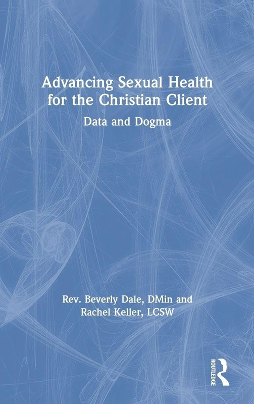 Advancing Sexual Health for the Christian Client - Routledge