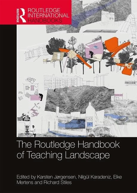 The Routledge Handbook of Teaching Landscape (Routledge International Handbooks)