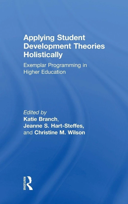 Routledge Applying Student Development Theories Holistically
