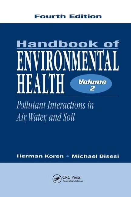 Handbook of Environmental Health, Volume II: Pollutant Interactions in Air, Water, and Soil: 2