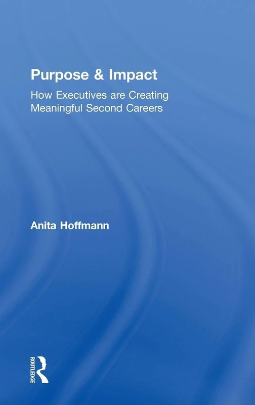 Purpose & Impact: Routledge Guide to Second Careers