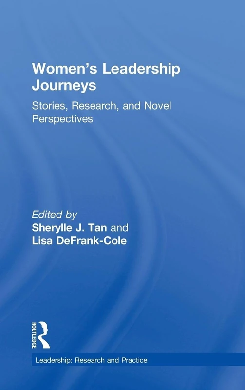 Routledge Women's Leadership Journeys - Research and Stories