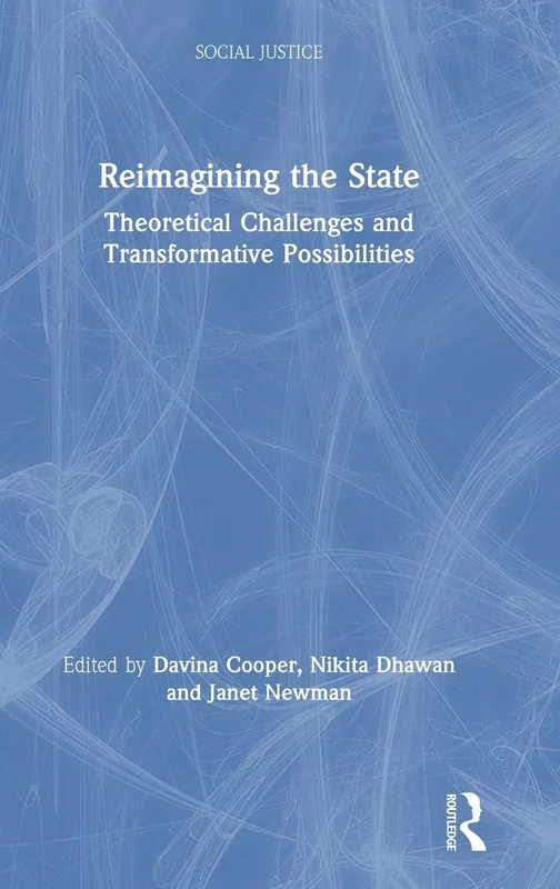 Routledge Reimagining the State - Social Justice Theory Book