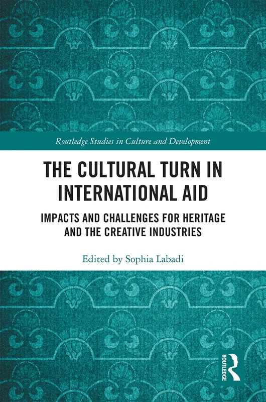 Routledge The Cultural Turn in International Aid - Book