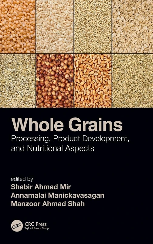 CRC Press Whole Grains: Processing and Product Development