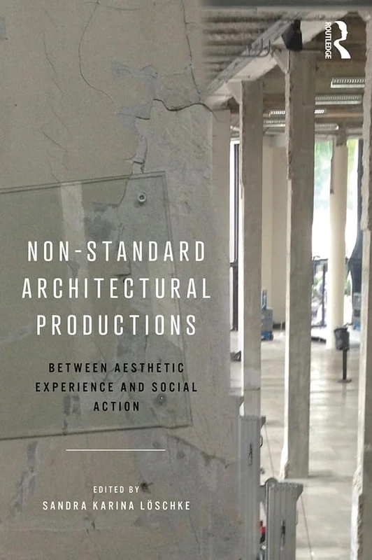 Routledge Non-Standard Architectural Productions Book