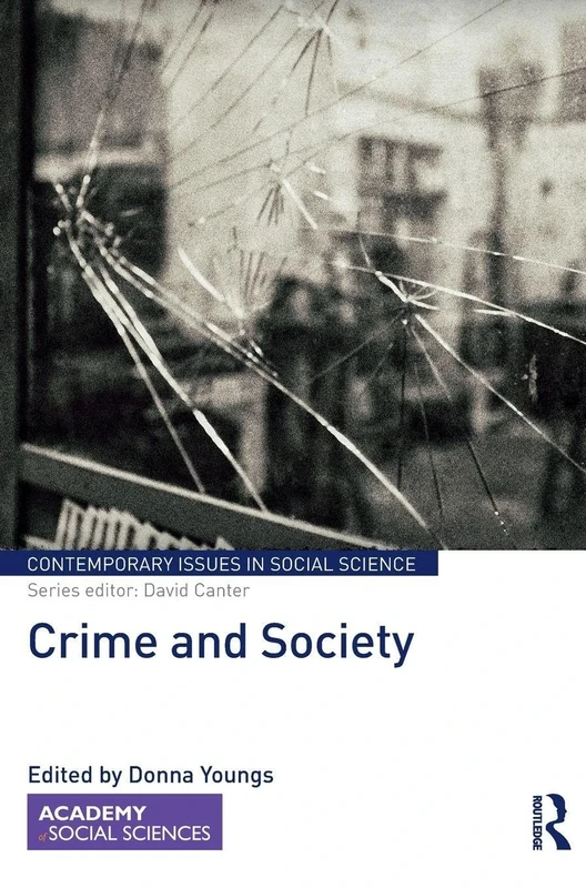 Crime and Society (Contemporary Issues in Social Science)