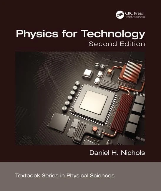 Physics for Technology, Second Edition: With Applications in Industrial Control Electronics (Textbook Series in Physical Sciences)