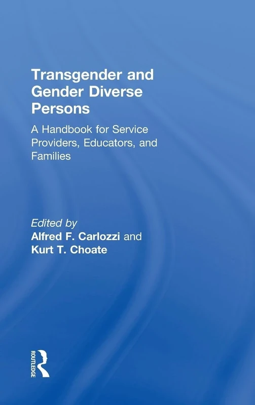 Transgender and Gender Diverse Persons: A Handbook for Service Providers, Educators, and Families