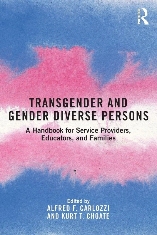 Transgender and Gender Diverse Persons: A Handbook for Service Providers, Educators, and Families
