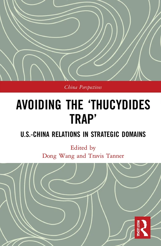 Routledge Avoiding the Thucydides Trap - US-China Relations