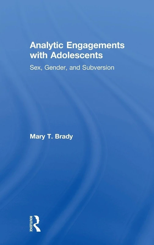 Analytic Engagements with Adolescents: Sex, Gender, and Subversion