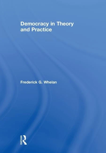 Routledge Democracy in Theory and Practice - Political Science