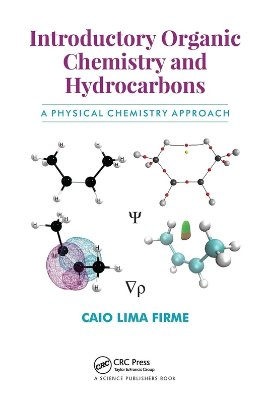 Introductory Organic Chemistry and Hydrocarbons: A Physical Chemistry Approach