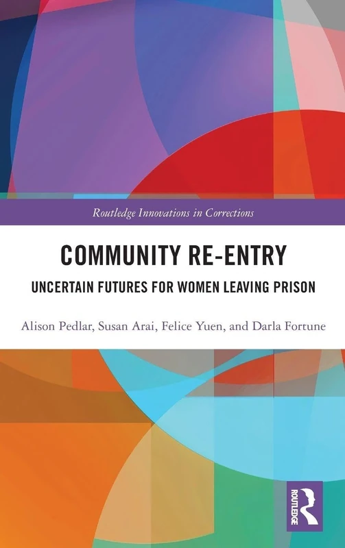 Routledge Community Re-Entry: Uncertain Futures for Women