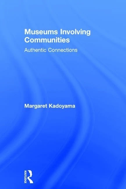 Museums Involving Communities: Authentic Connections - Image 1