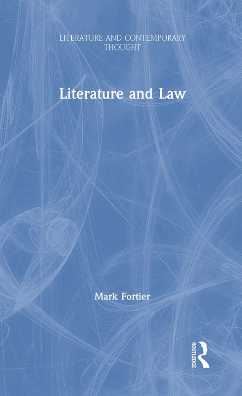 Literature and Law (Literature and Contemporary Thought)