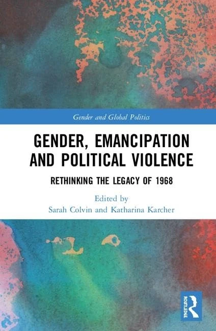 Routledge Gender, Emancipation, and Political Violence Book