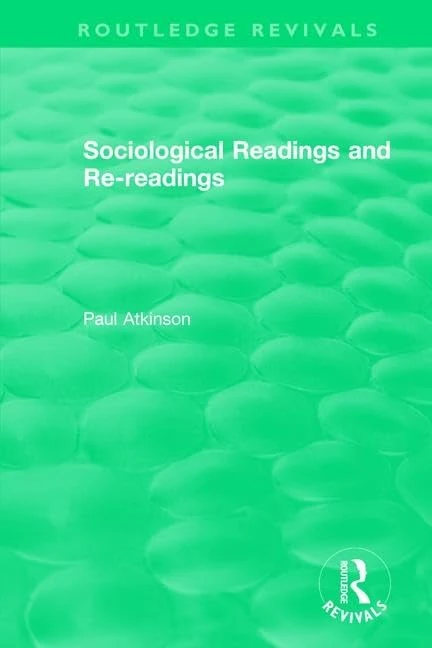Sociological Readings and Re-readings (1996) (Routledge Revivals)