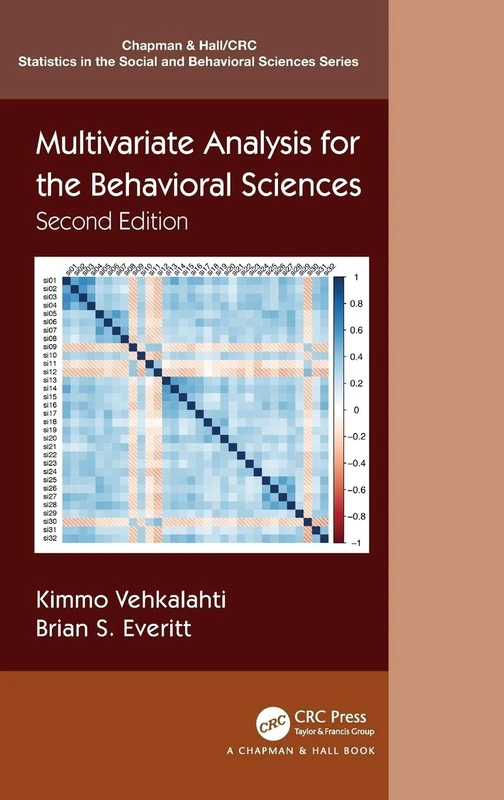 Multivariate Analysis for the Behavioral Sciences, Second Edition (Chapman & Hall/CRC Statistics in the Social and Behavioral Sciences)