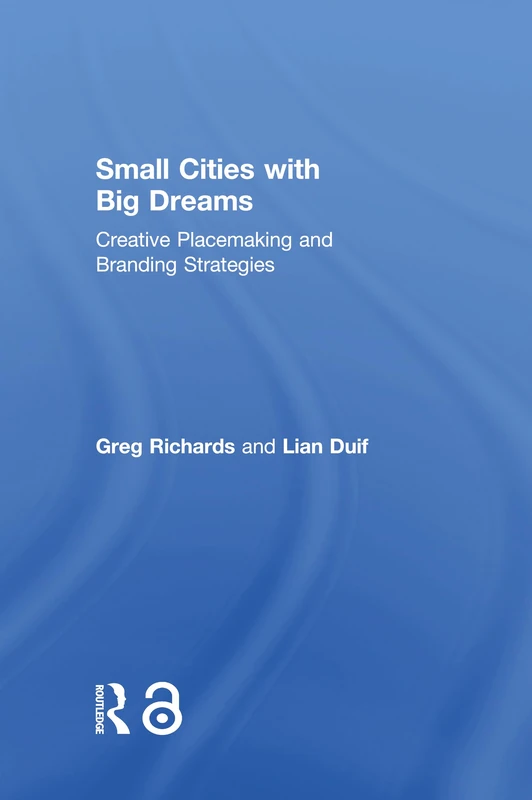 Routledge - Small Cities with Big Dreams - Urban Branding Book