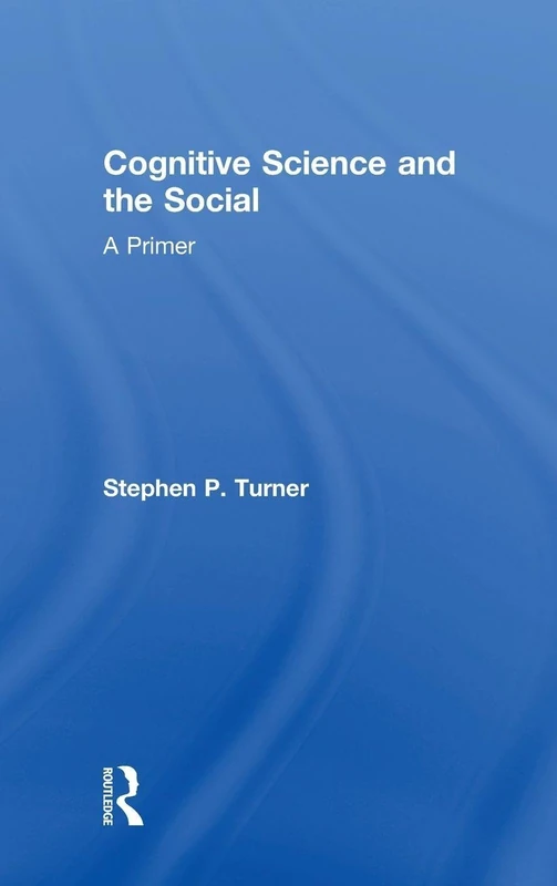 Cognitive Science and the Social: A Primer
