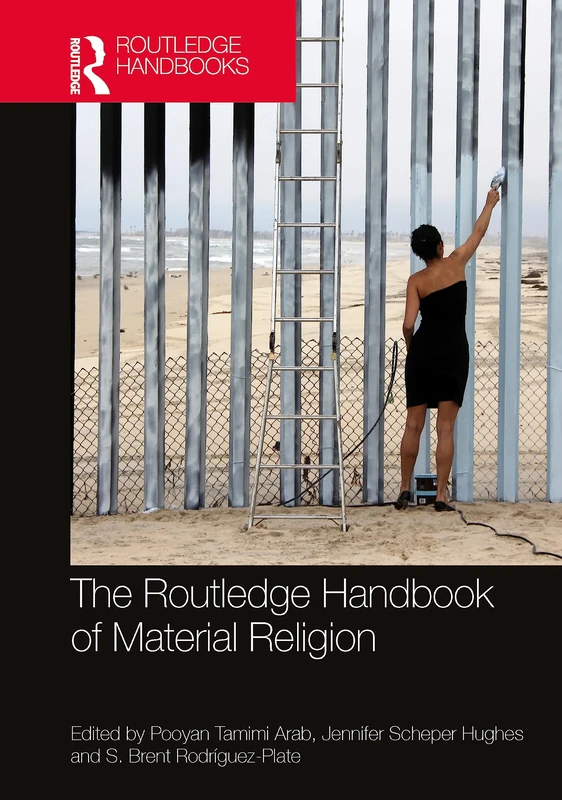 The Routledge Handbook of Material Religion (Routledge Handbooks in Religion)