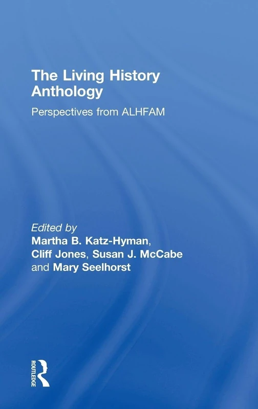 The Living History Anthology: Perspectives from ALHFAM